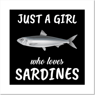 Just A Girl Who Loves Sardines Posters and Art